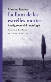La llum de les estrelles mortes, Massimo Recalcati - FRAGMENTA