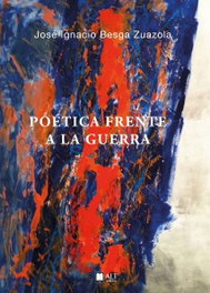 ALT AUTORES EDITORIAL, Frente a la guerra, José Ignacio Besga Zuazola