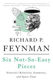 Six Not-So-Easy Pieces, Richard Feynman; Leighton, Robert; Sands, Matthew - LITTLE BROWN