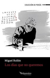 Los días que no queremos, Miguel Rollon - VALPARAISO