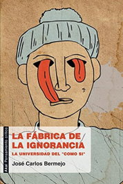 AKAL, La fábrica de la ignorancia, José Carlos Bermejo Barrera - AKAL