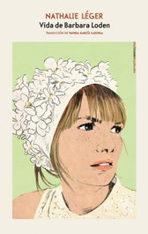 Vida de Barbara Loden, Nathalie Léger - SEXTO PISO