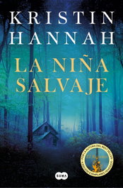 La niña salvaje, Kristin Hannah - SUMA DE LETRAS