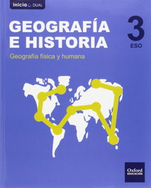 OXFORD UNIVERSITY PRESS, Geografía e Historia 3.º ESO Inicia Dual Libro del alumno. C