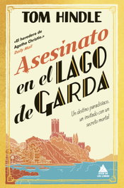 Asesinato en el lago de Garda, Tom Hindle - ATICO DE LIBROS
