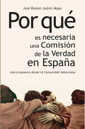Por qué es necesaria una Comisión de la Verdad en España, José Ramón Juániz Maya - NPQ EDITORES