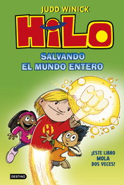 Hilo. Salvando el mundo entero, Judd Winick - DESTINO INFILANTIL