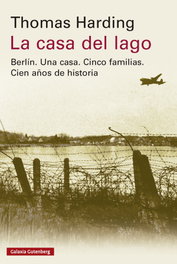 GALAXIA GUTENBERG, La casa del lago, Thomas Harding - GALAXIA GUTENBERG