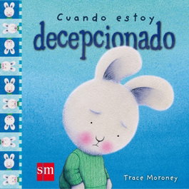SM, CUANDO ESTOY DECEPCIONADO, Tracey Moroney