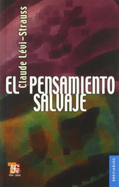 El pensamiento salvaje, Claude Levi-Strauss - FONDO CULTURA ECONOMICA (FCE)