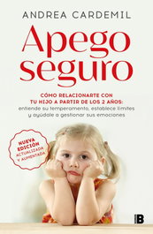 Apego seguro, Andrea Cardemil - EDICIONES B