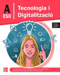 Tecnologia i Digitalització A ESO, Jordi Regales Francesc Garofano Montoro - MC GRAW HILL INTERAMERICANA