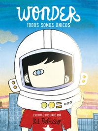 Wonder. Todos somos únicos, R.J. Palacio - NUBE DE TINTA