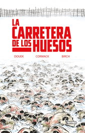 La Carretera de los Huesos, Rich Douek y Alex Cormack - HIDRA