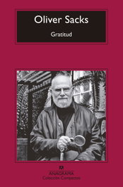 Gratitud, Oliver Sacks - ANAGRAMA