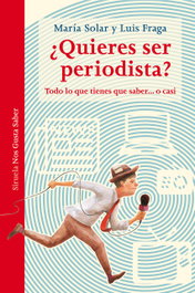 ¿QUIERES SER PERIODISTA?, María Solar - SIRUELA
