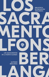 Los sacramentos de la Nueva Alianza, Alfonso Berlanga - RIALP