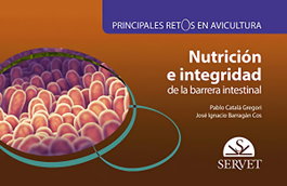 SERVET - Principales retos en avicultura. Nutrición e integridad de la barrera intestinal