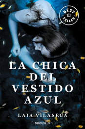 La chica del vestido azul, Laia Vilaseca - DEBOLSILLO