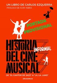 Historia informal del cine musical, Carlos Ezquerra Vendrell - Almuzara Editorial