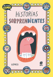 SM, Historias sorprendentes, Ana Gómez Hernández - SM