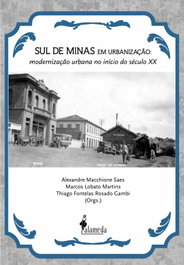 Sul de Minas em Urbanização, Alexandre Macchione Saes (Org.) - ALAMEDA