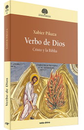 Verbo de Dios, Xabier Pikaza Ibarrondo - VERBO DIVINO