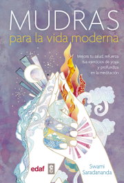 Mudras para la vida moderna, Swami Saradananda - EDAF EDITORIAL