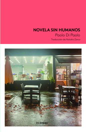 Novela sin humanos, Paolo Di Paolo - TRES HERMANAS