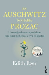 BOOKET En Auschwitz no había Prozac: 12 consejos superviviente, Edith Eger - BOOKET