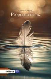 Propósito de luz, Isabel Serrano Rubio - OLE LIBROS