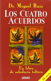 Los cuatro acuerdos, Miguel Ruiz - URANO EDITORIAL