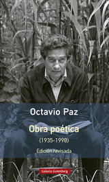 GALAXIA GUTENBERG, OBRA POÉTICA (1935-1998), Octavio Paz - GALAXIA GUTENBERG