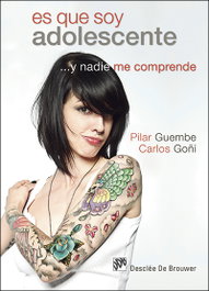 Es que soy adolescente...y nadie me comprende, Pilar Guembe y Carlos Goñi - DESCLEE DE BROUWER