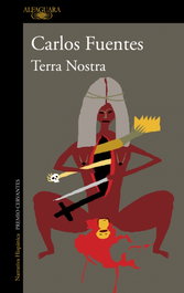 Terra Nostra, Carlos Fuentes - ALFAGUARA