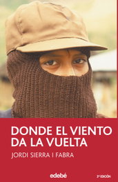 Donde el viento da la vuelta, Jordi Sierra i Fabra - EDEBE