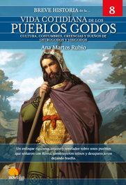 Breve historia de la vida cotidiana de los Godos, Ana Martos Rubio - NOWTILUS EDITORIAL