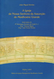A Igreja de Nossa Senhora da Assunção de Mexilhoeira Grande, João Miguel Simões - EDIÇOES COLIBRI