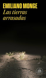 Tierras arrasadas, Emiliano Monge - Random House
