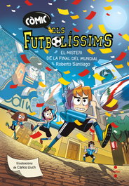 Els Futbolíssims 4. El misteri de la final del mundial, Roberto Santiago - CRUILLA