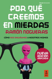 Por qué creemos en mierdas, Ramón Nogueras Pérez - KAILAS