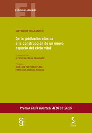 De la jubilación clásica a la construcción de un nuevo espacio del ciclo vital, Matthieu Chabannes - EDICIONES CINCA