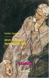 Deus sentado nun sillón azul, Carlos Casares - GALAXIA