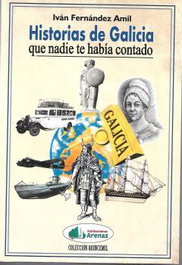 Historias de Galicia que nadie te había contado, Iván Fernández Amil - ARENAS