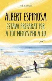 Estava preparat per a tot menys per a tu, Albert Espinosa - Grijalbo