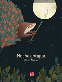Noche antigua, David Álvarez - FONDO CULTURA ECONOMICA (FCE)