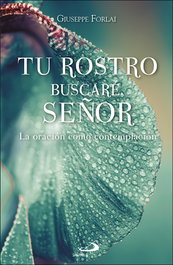 Tu rostro buscaré, Señor, Giuseppe Forlai - SAN PABLO EDITORIAL