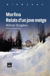 Morfinas relats d'un jove metge, Mikhaïl Bulgákov - EDIC.1984