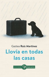 Llovia en todas las casas, Gaztea Ruiz Martinez - EL GALLO DE ORO