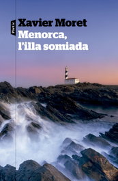 Menorca, l'illa somiada, Xavier Moret - PORTIC